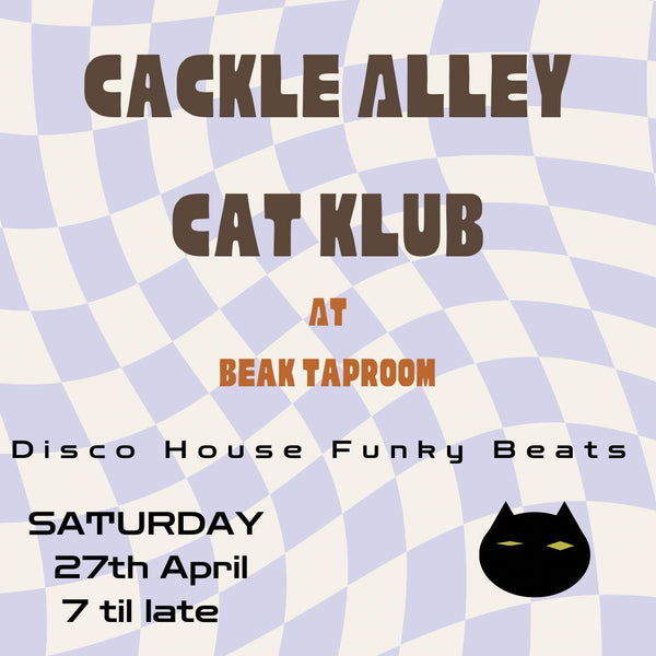 SATURDAY: DJ set from Cackle Alley Cat Klub